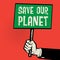 Poster in hand, business concept with text Save Our Planet