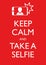 Poster Illustration Graphic Vector Keep Calm And Take A Selfie