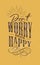 Poster lettering dont worry beer happy mustard