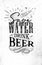 Poster lettering save water drink beer