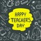 Poster for National Teacher`s Day. Greeting card. Vector illustration on chalkboard.