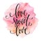 Poster watercolor lettering love sweet love