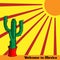 Poster Welcome to Mexico with the image of the Mexican cactus and sun