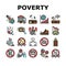 Poverty Destitution Collection Icons Set Vector