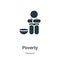 Poverty vector icon on white background. Flat vector poverty icon symbol sign from modern general collection for mobile concept