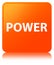 Power orange square button