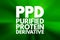 PPD - Purified Protein Derivative acronym, medical concept background