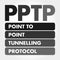 PPTP - Point to Point Tunnelling Protocol