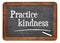 Practice kindness on blackboard