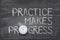 Practice makes progress watch