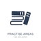 practise areas icon. Trendy flat vector practise areas icon on w