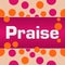 Praise Pink Orange Dots Square