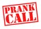 PRANK CALL