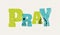 Pray Concept Stamped Word Art Illustration