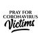 Pray for coronavirus Victims