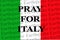 PRAY FOR ITALY, text on the wallpaper Italy national flag