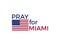 Pray for Miami, Florida. Hurricane Irma, natural disaster. Vector