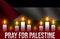 Pray for Palestine background design with waving flag, candles and typography. Palestine and Israel clash