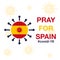 Pray for Spain, Coronavirus Covid-19, 2019-ncov Effect. Editable Vector EPS Symbol Illustration