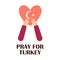 Pray for Turkey. Earthquake in Turkey. Heart in heads