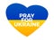 Pray for Ukraine. Stop the war. Heart with Ukraine flag and text isolated on white background. Anti-war poster and banner design.