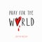 Pray for the world vector handwritten lettering poster. Coronavirus, Covid-19 vector hand drawn