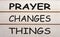 Prayer Changes Things