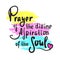 Prayer is the divine aspiration of the soul - inspire motivational religious quote. Hand drawn