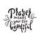 Prayer makes your life beautiful - inspire motivational religious quote. Hand drawn beautiful lettering. Print