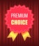 Premium Choice, Badge with Ribbon, Retail Vector