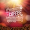 Premium coffee advertising poster. Typography design on a soft b