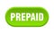 prepaid button. rounded sign on white background