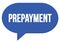 PREPAYMENT text written in a blue speech bubble