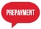 PREPAYMENT text written in a red speech bubble