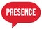 PRESENCE text written in a red speech bubble