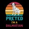 Pretend I\\\'m A Dalmatian T-Shirt Design