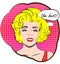 Pretty blonde woman. The best text in bubble talk speech. Success retro style pop art. greeting card. eps10. For busin