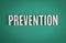 Prevention sign lettering on solid background