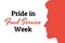 Pride in Food Service Week concept banner with male silhouette. Template for background, banner, card, poster with text