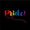 Pride - LGBT pride slogan against homosexual discrimination.