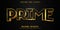 Prime text, luxury golden editable text effect on black canvas background