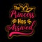 The Princess Has Arrived Typography