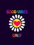 Print for bag, kids girl tee, hoodie t shirt, hippie poster colorful good vibes only slogan, white daisy and pink heart