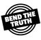 Print bend the truth stamp on white