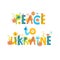Print. Bright vector card `Peace to Ukraine`.