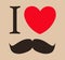 Print I love mustache. vector illustration template for design