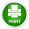 Print (printer icon) premium green round button