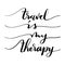 Printable Scripture Lettering Travel is My Therapy