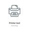 Printer tool outline vector icon. Thin line black printer tool icon, flat vector simple element illustration from editable