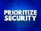 Prioritize Security text quote, concept background